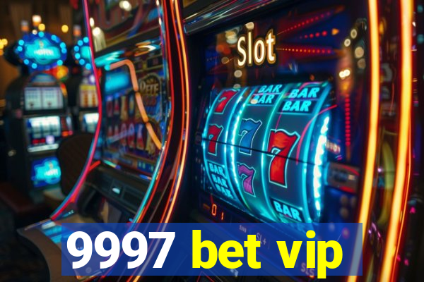 9997 bet vip